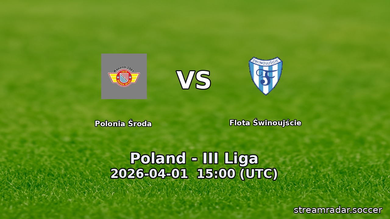 Polonia Środa vs Flota Świnoujście