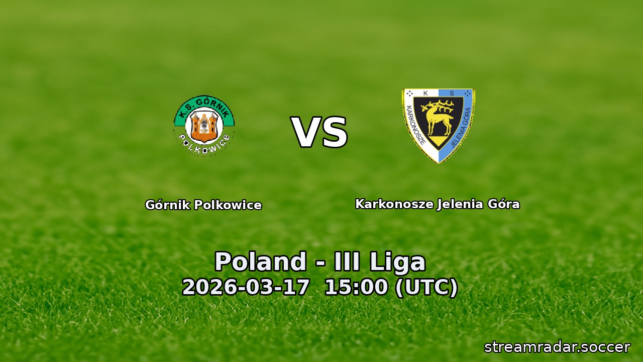 Górnik Polkowice vs Karkonosze Jelenia Góra