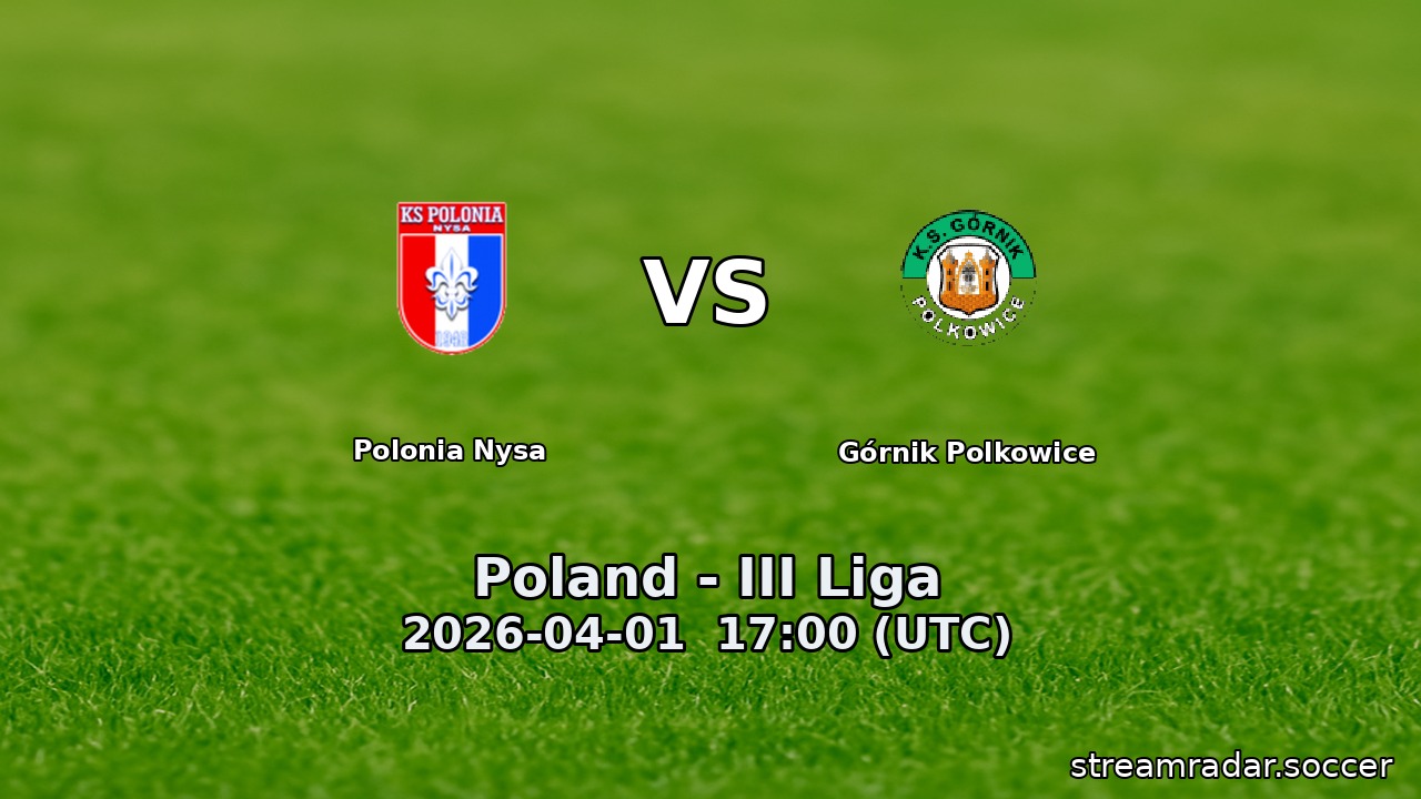 Polonia Nysa vs Górnik Polkowice