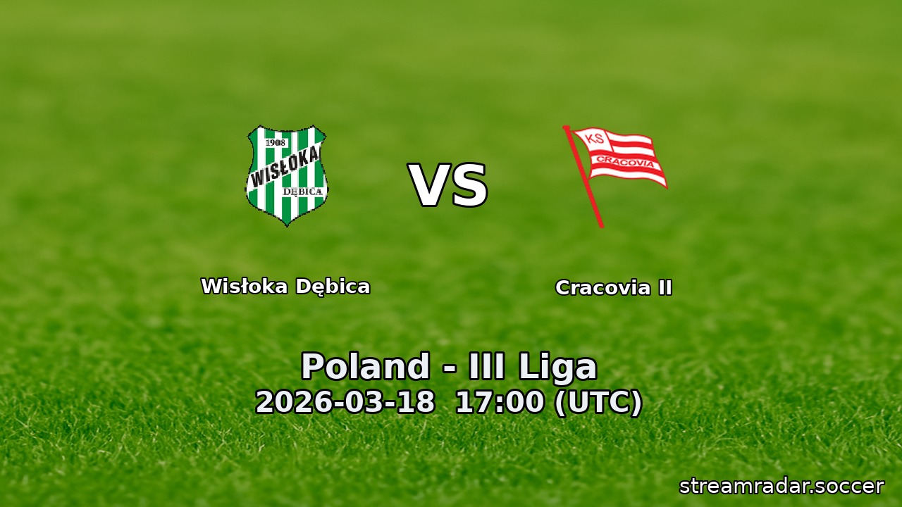 Wisłoka Dębica vs Cracovia II