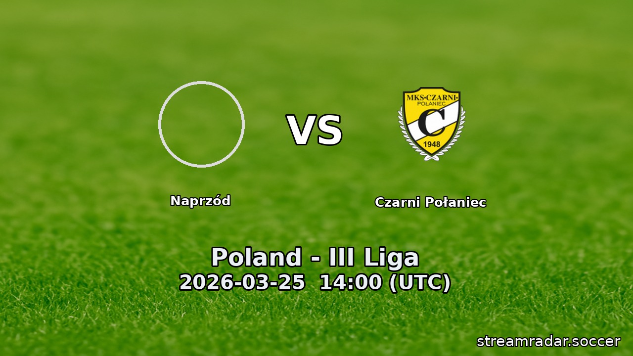 Naprzód vs Czarni Połaniec