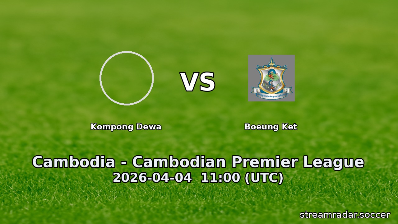 Kompong Dewa vs Boeung Ket