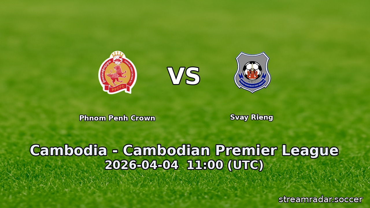 Phnom Penh Crown vs Svay Rieng
