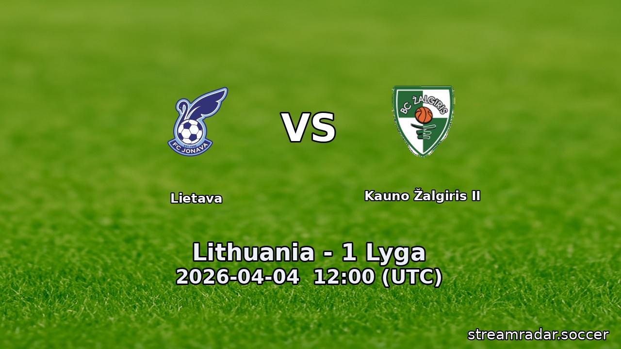 Lietava vs Kauno Žalgiris II
