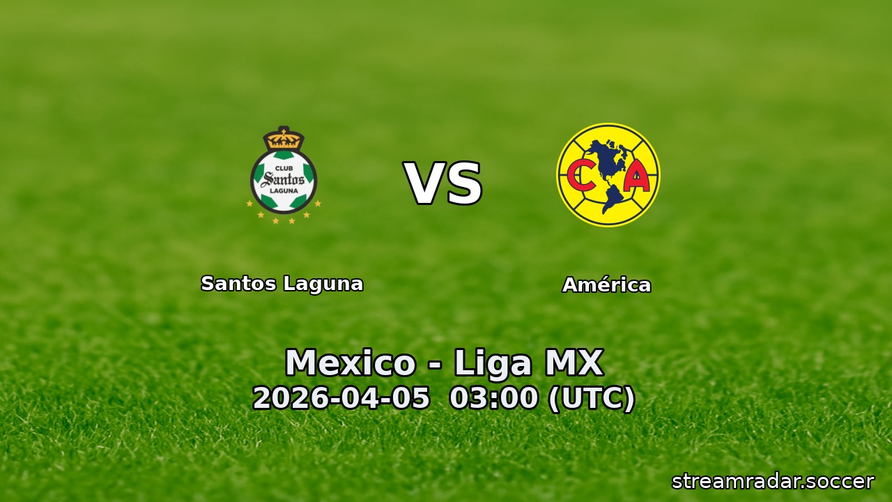 Santos Laguna vs América