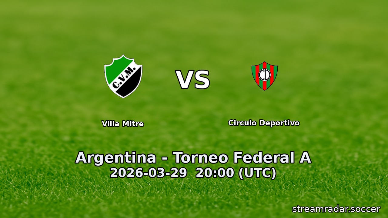 Villa Mitre vs Circulo Deportivo