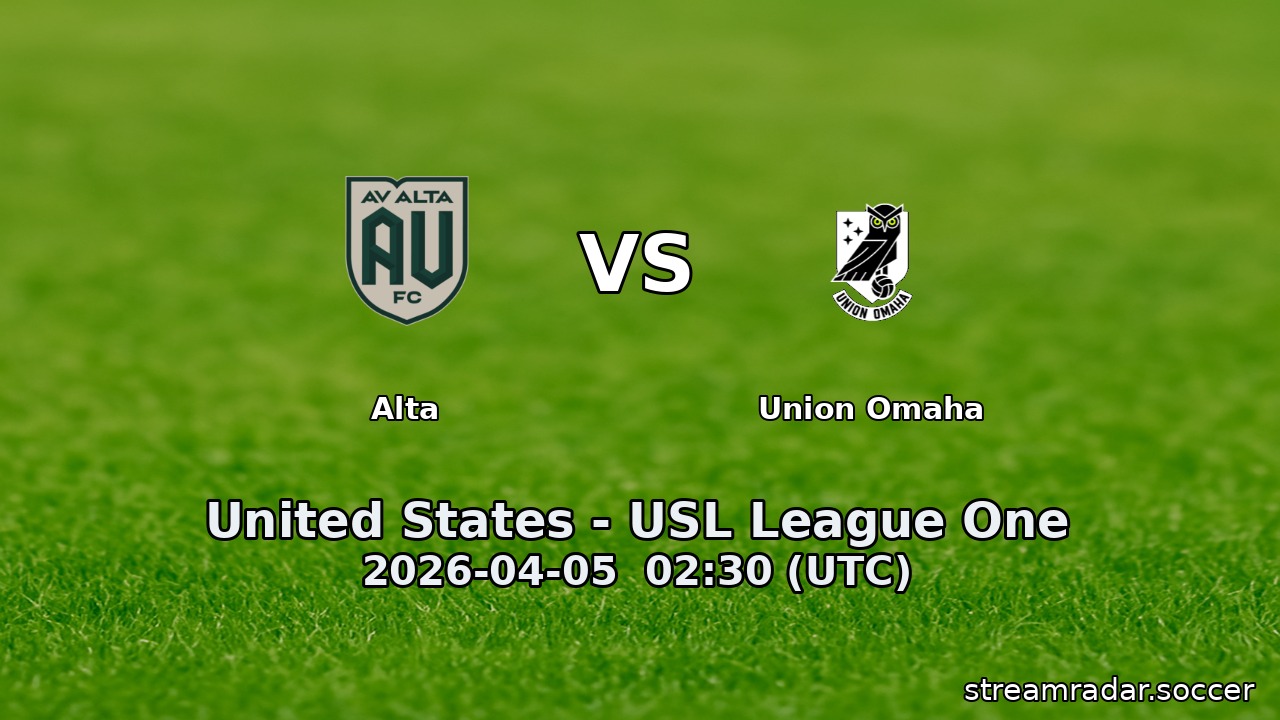 Alta vs Union Omaha