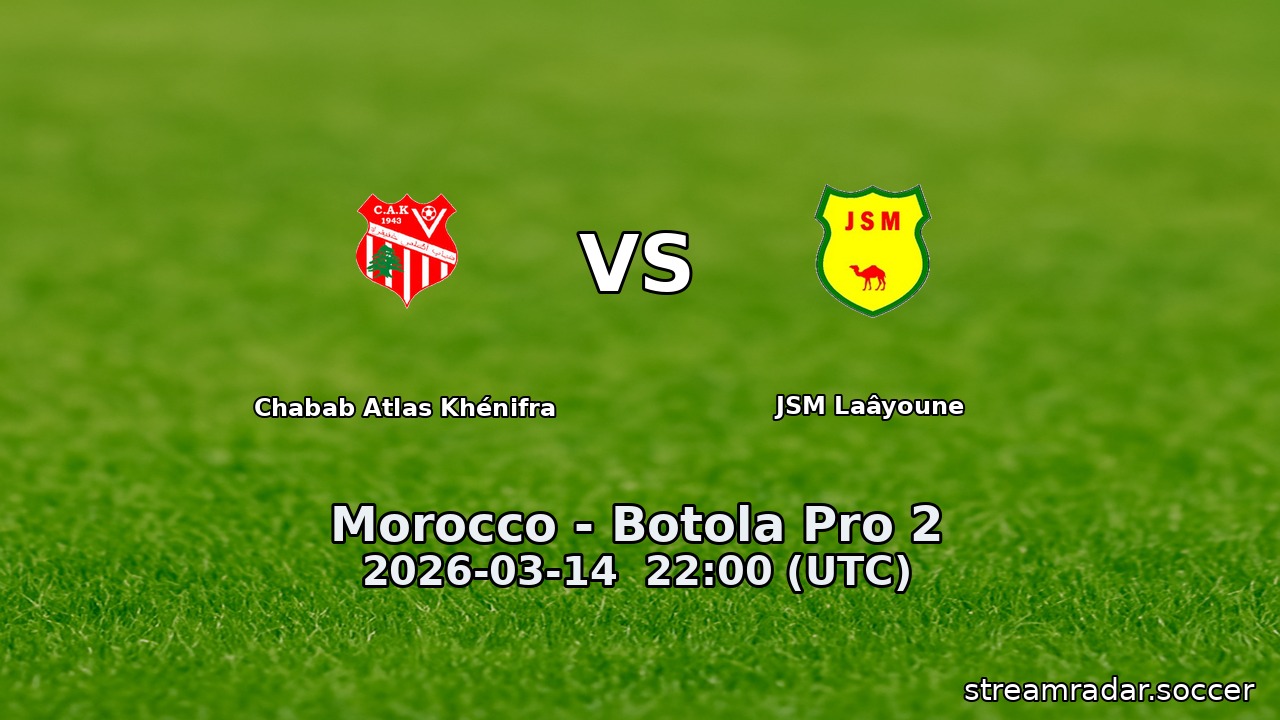 Chabab Atlas Khénifra vs JSM Laâyoune