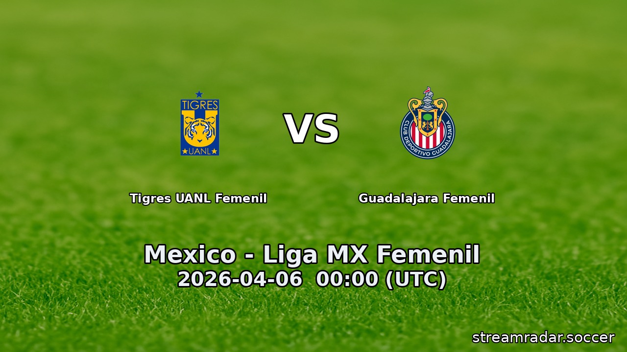 Tigres UANL Femenil vs Guadalajara Femenil