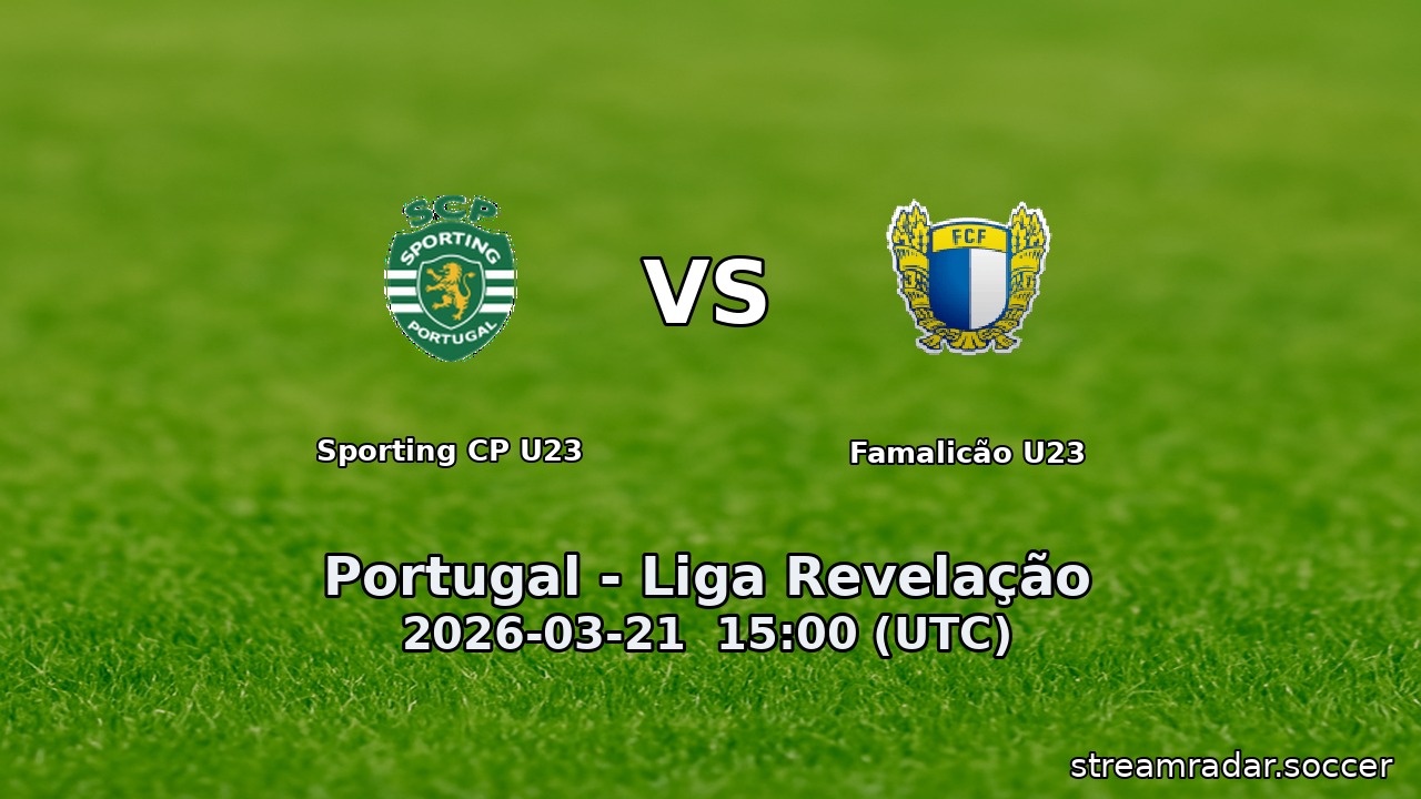 Sporting CP U23 vs Famalicão U23