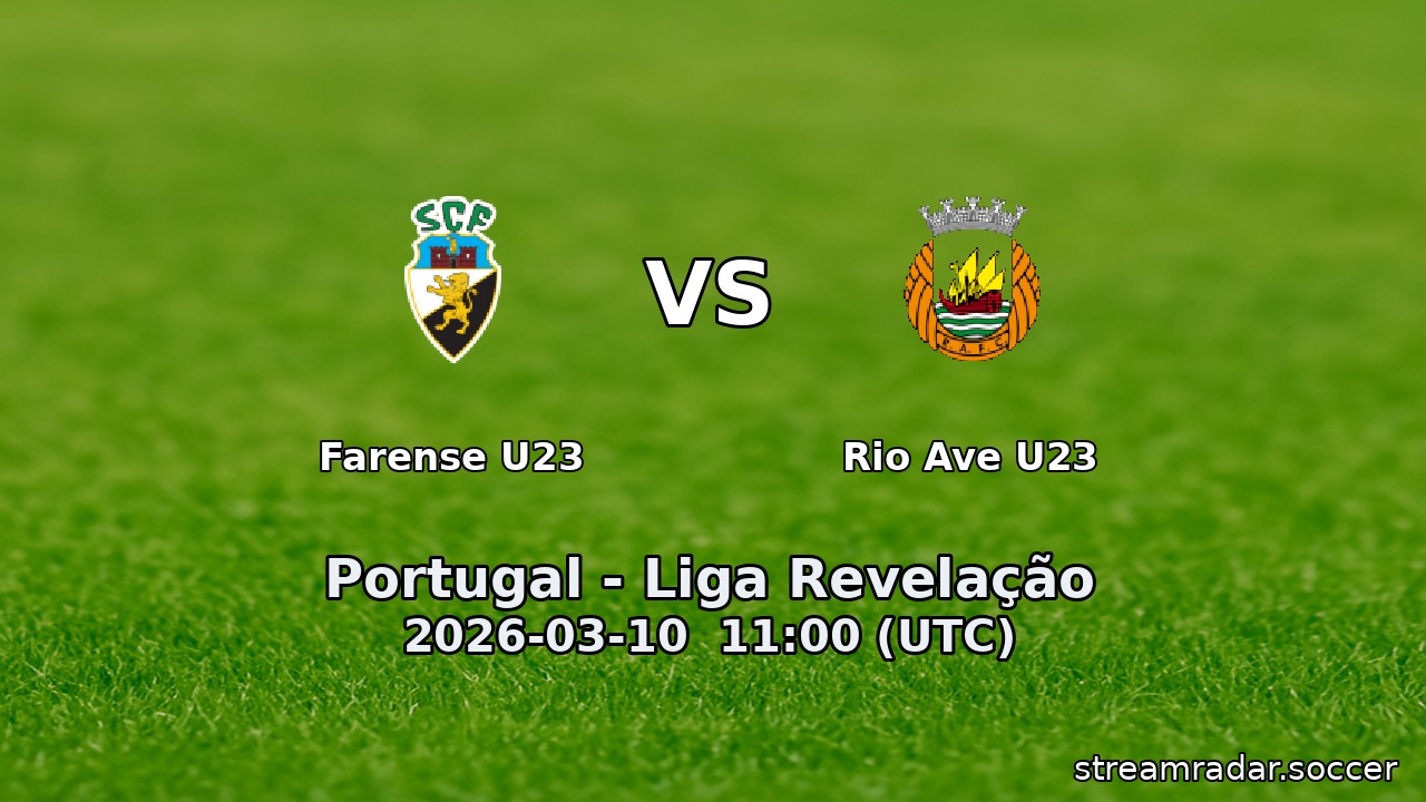 Farense U23 vs Rio Ave U23