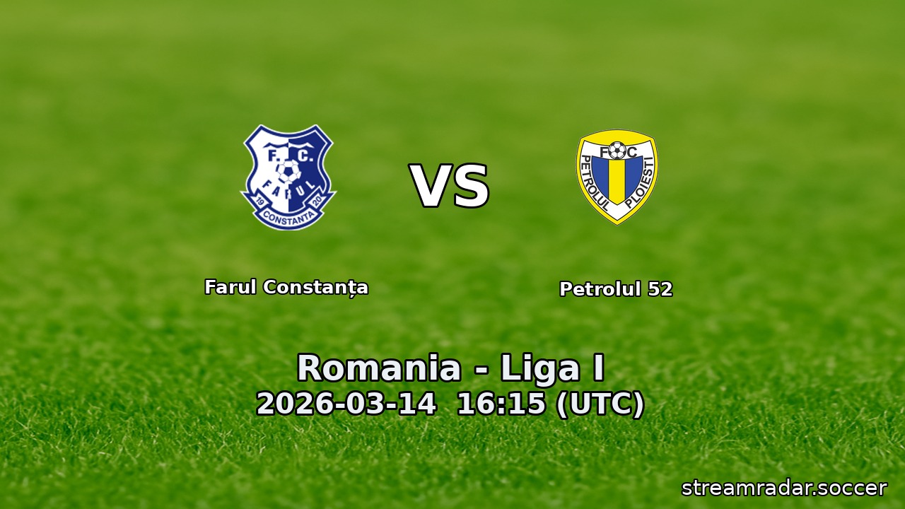 Farul Constanța vs Petrolul 52