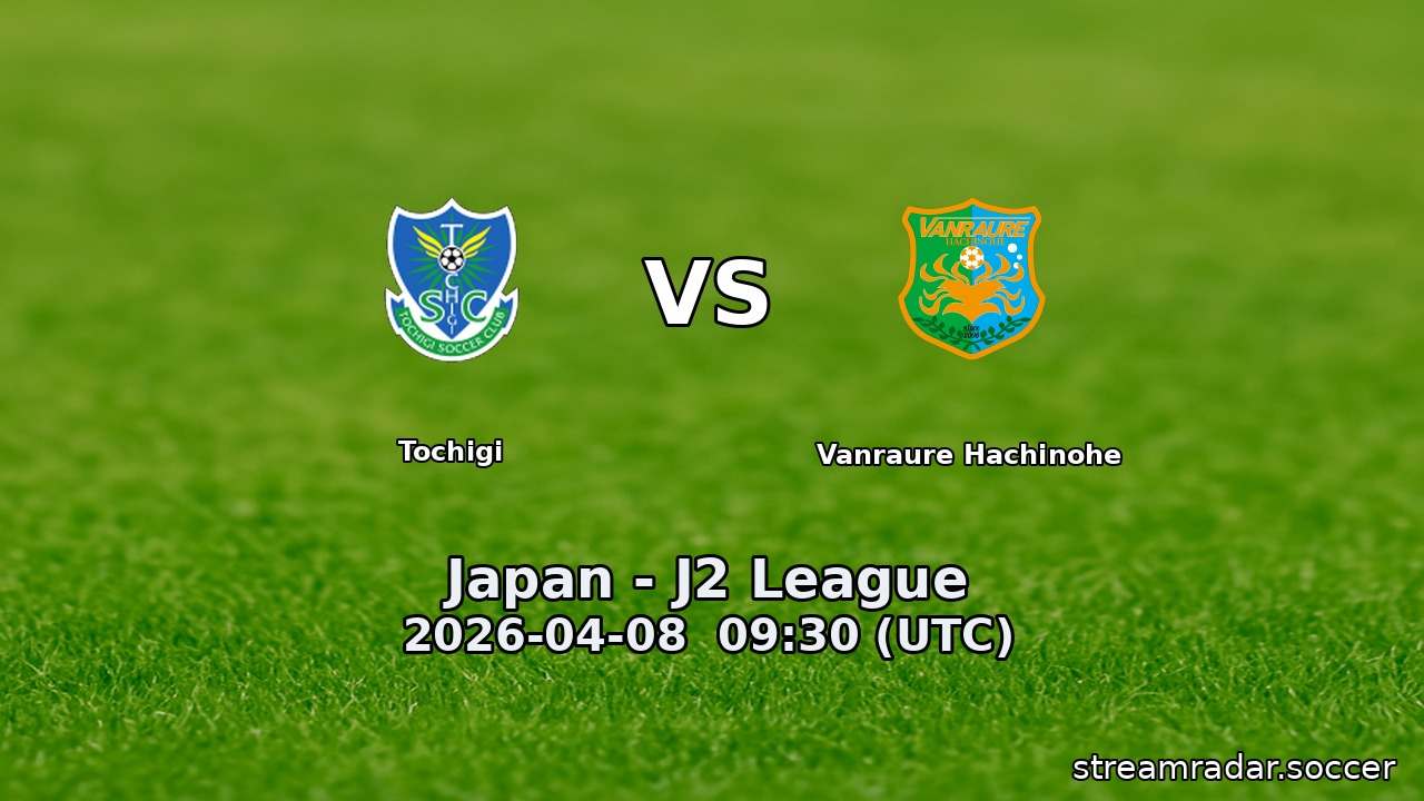 Tochigi vs Vanraure Hachinohe