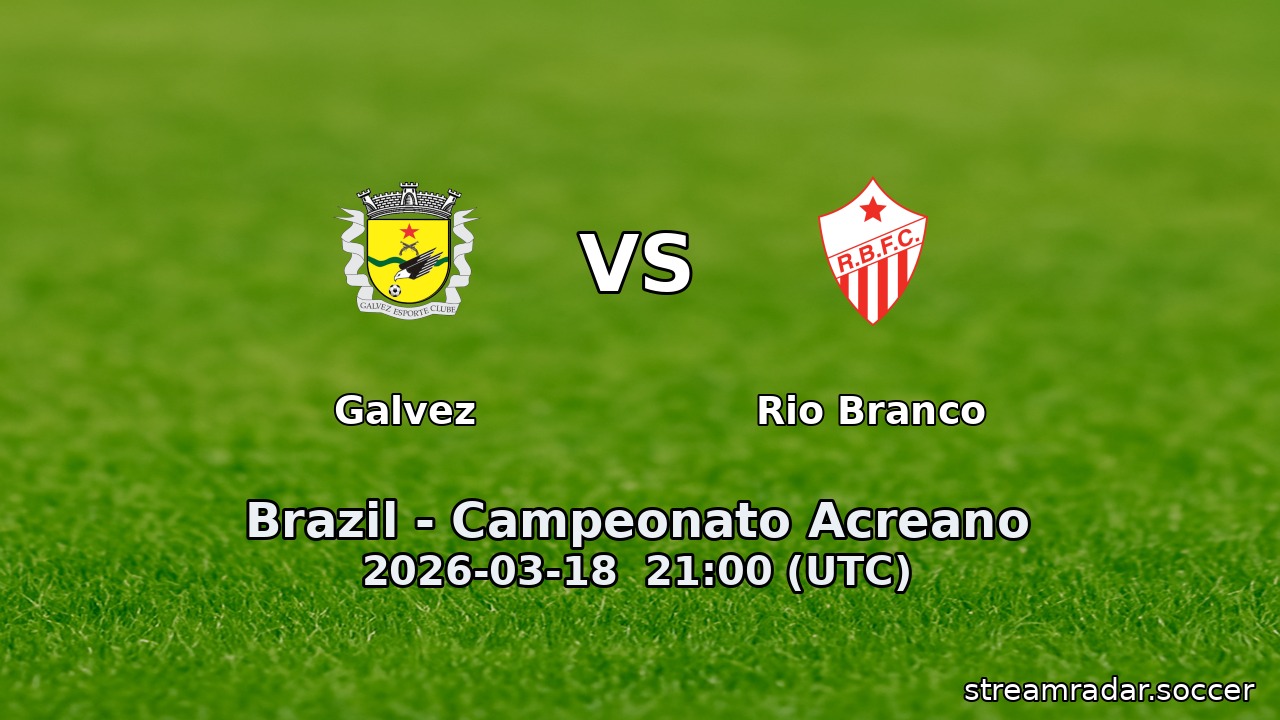 Galvez vs Rio Branco