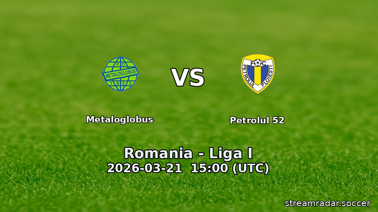 Metaloglobus vs Petrolul 52