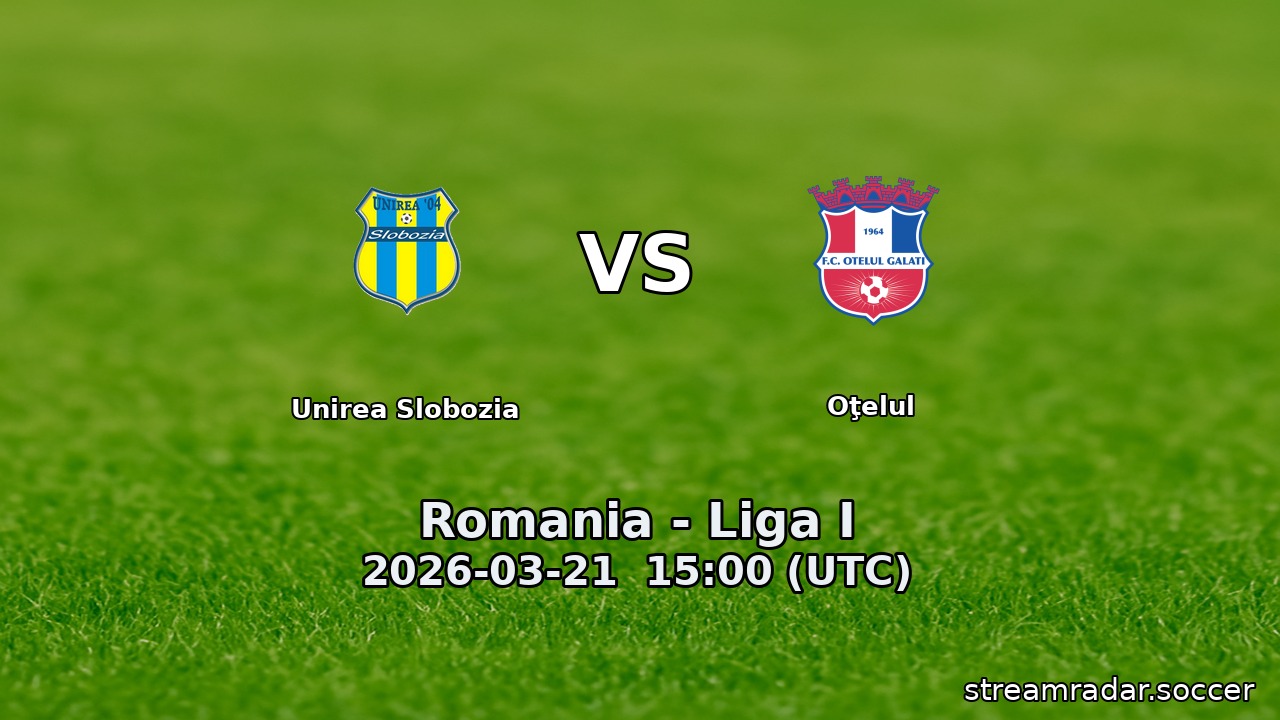 Unirea Slobozia vs Oţelul