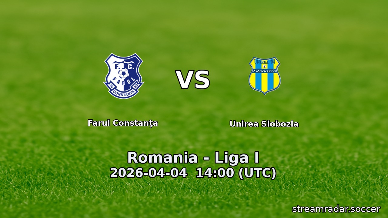 Farul Constanța vs Unirea Slobozia