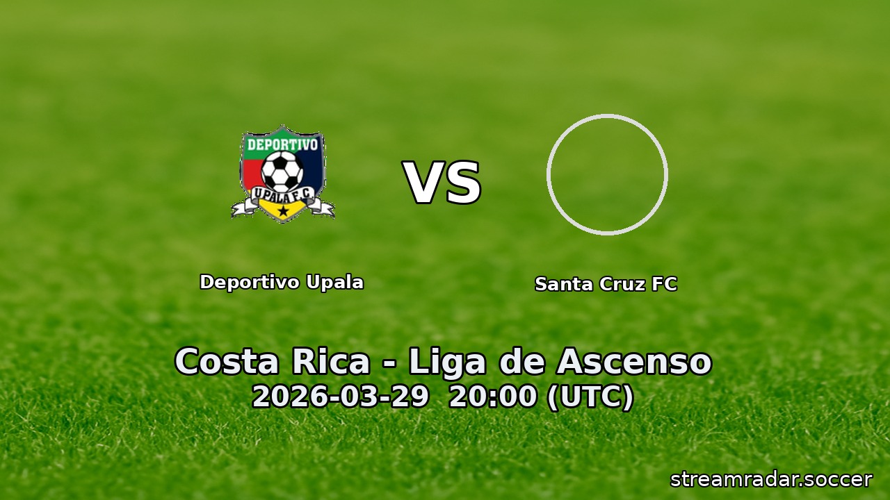 Deportivo Upala vs Santa Cruz FC