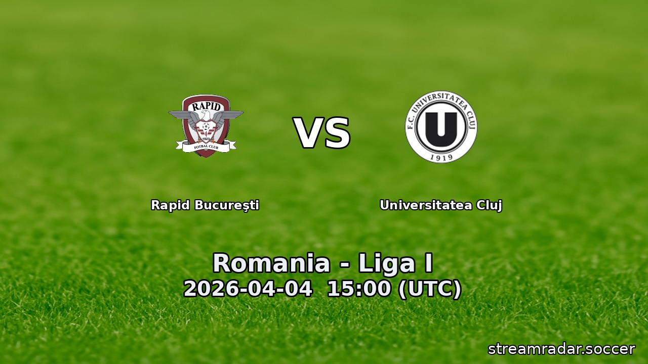 Rapid Bucureşti vs Universitatea Cluj