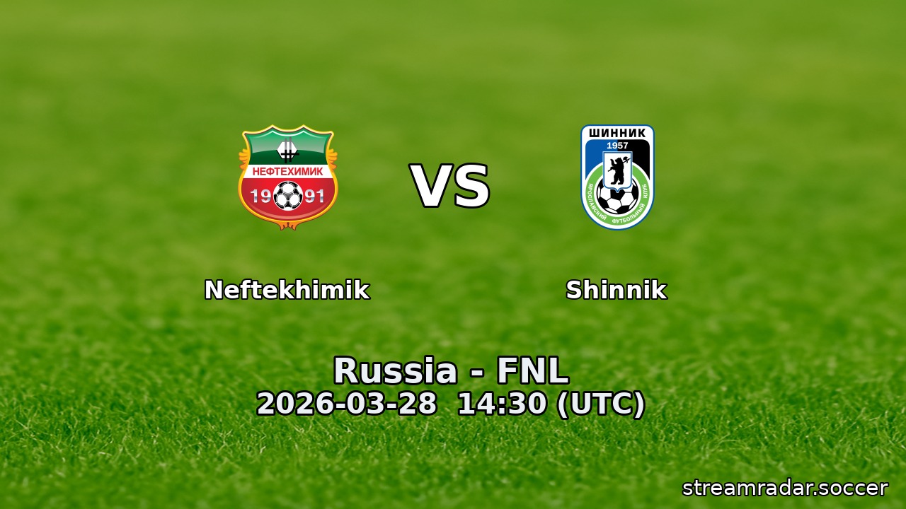Neftekhimik vs Shinnik