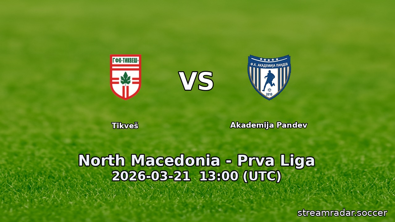 Tikveš vs Akademija Pandev