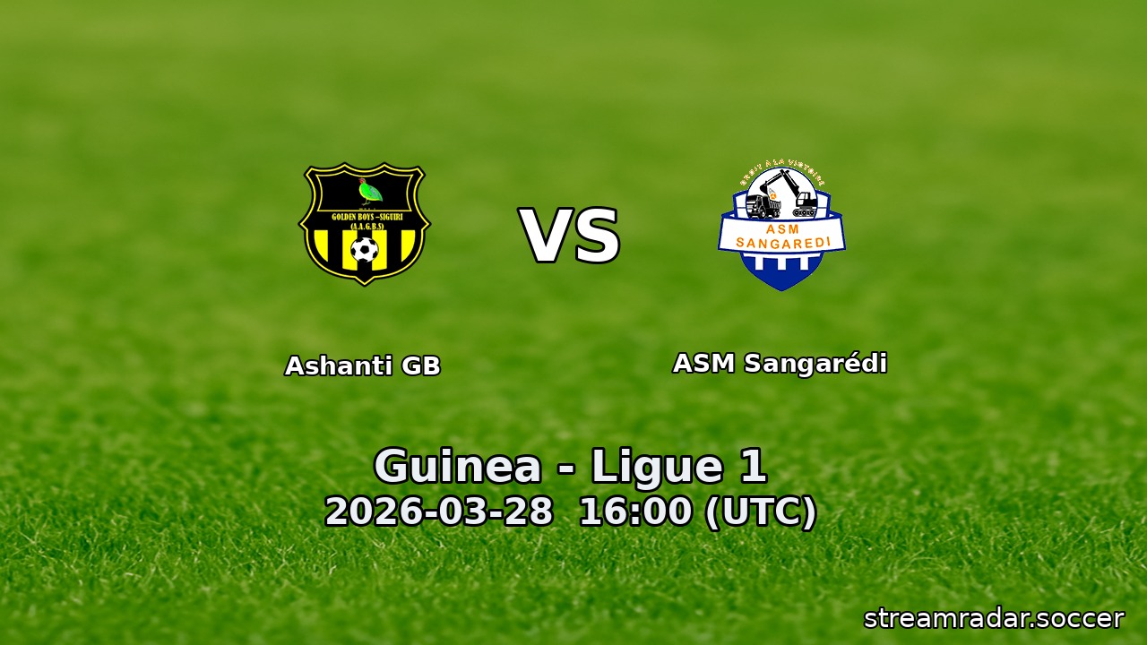 Ashanti GB vs ASM Sangarédi