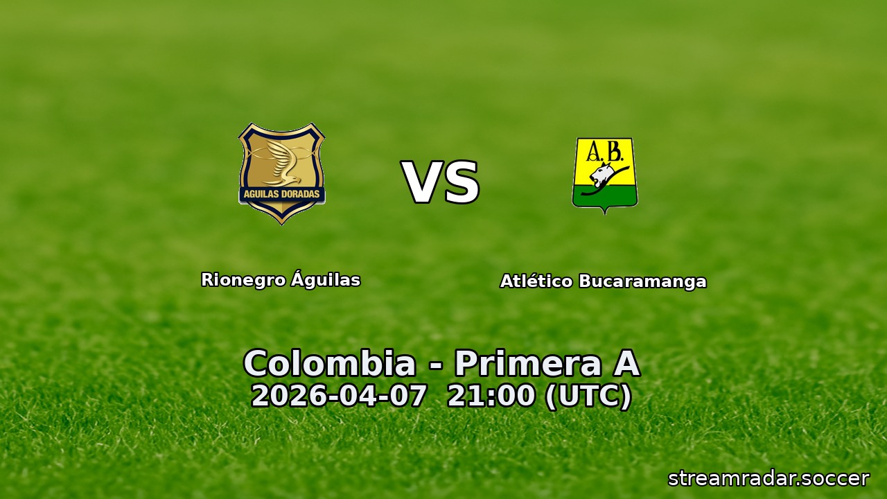 Rionegro Águilas vs Atlético Bucaramanga