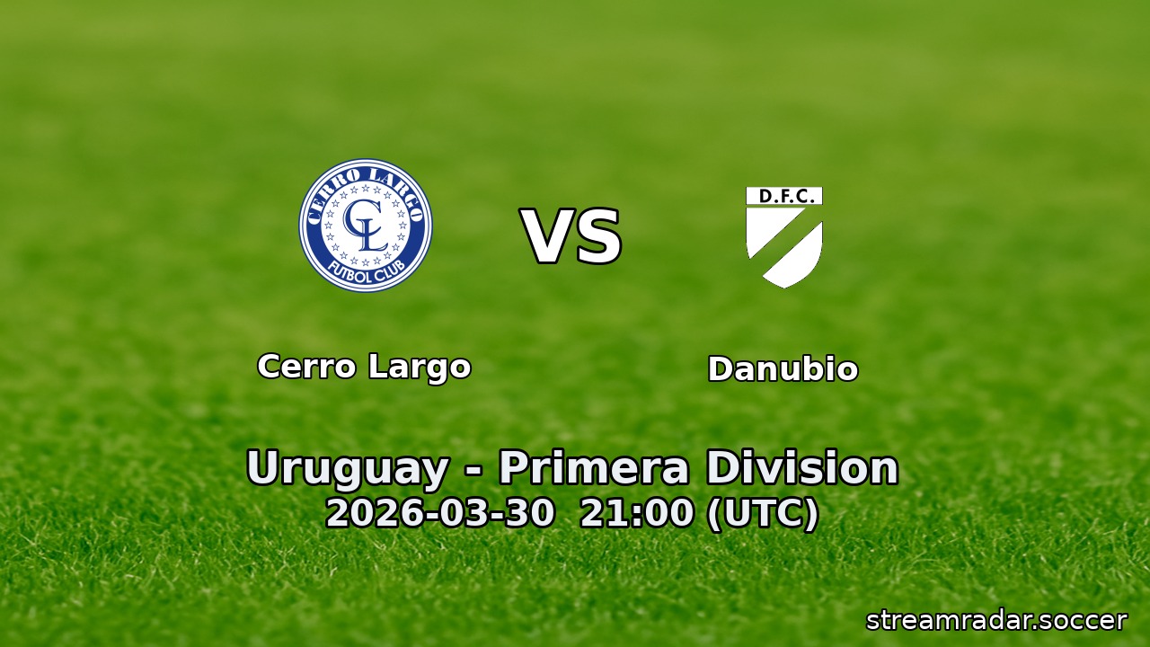 Cerro Largo vs Danubio