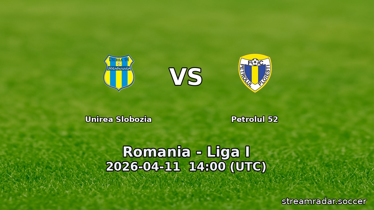 Unirea Slobozia vs Petrolul 52