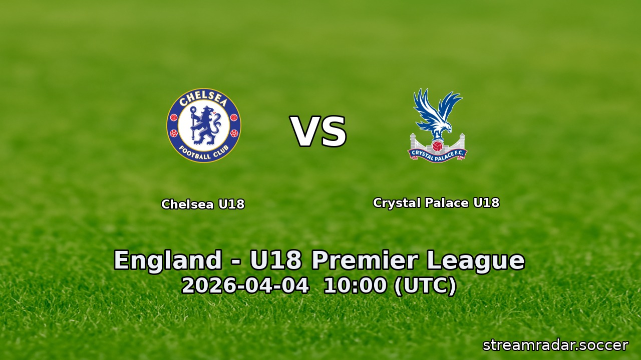 Chelsea U18 vs Crystal Palace U18