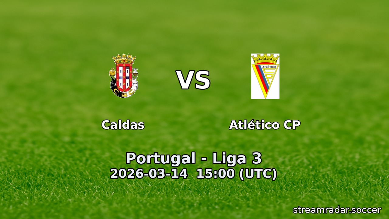 Caldas vs Atlético CP