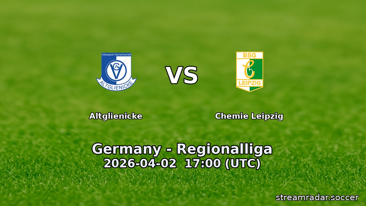 Altglienicke vs Chemie Leipzig