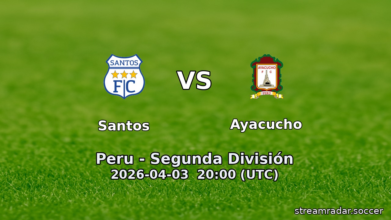 Santos vs Ayacucho