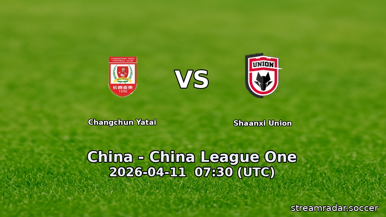 Changchun Yatai vs Shaanxi Union