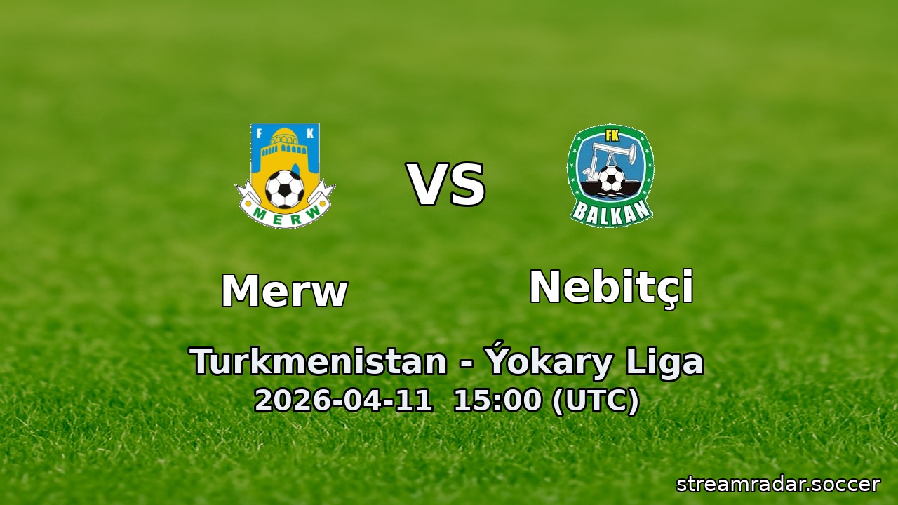 Merw vs Nebitçi