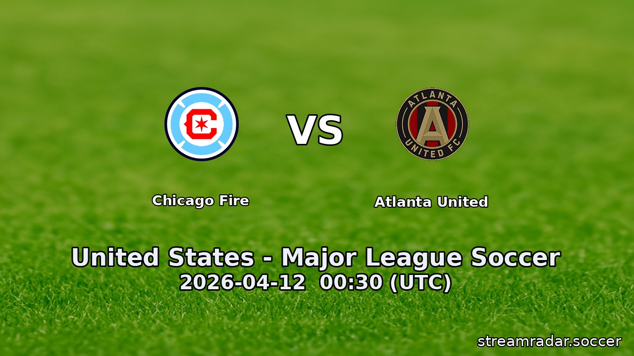 Chicago Fire vs Atlanta United