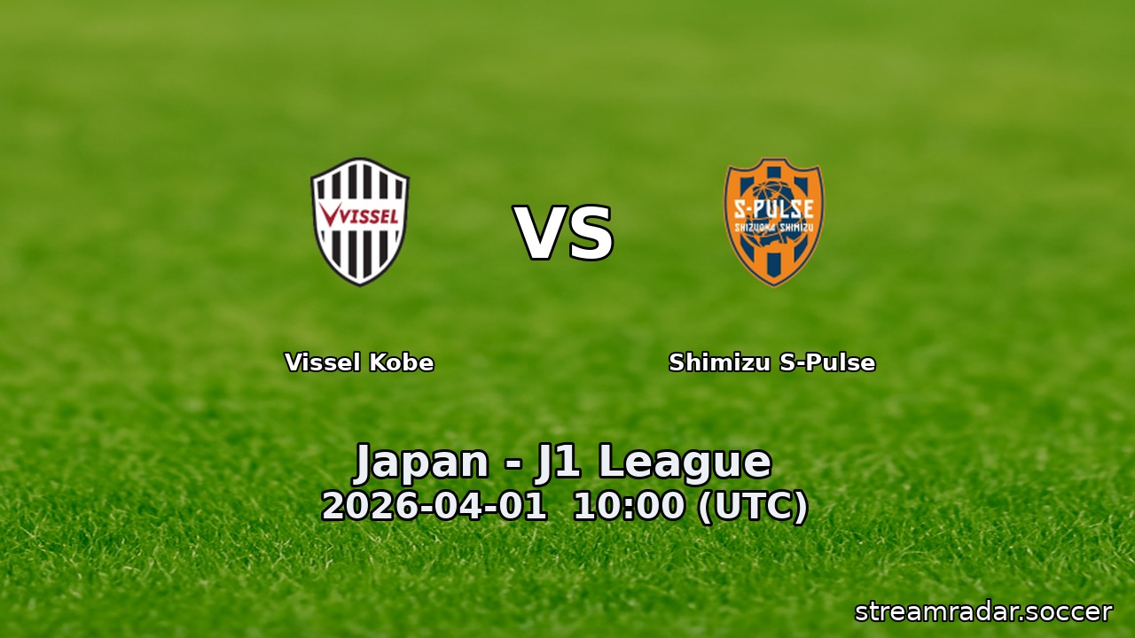 Vissel Kobe vs Shimizu S-Pulse