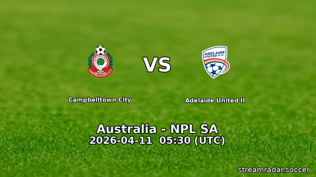 Campbelltown City vs Adelaide United II