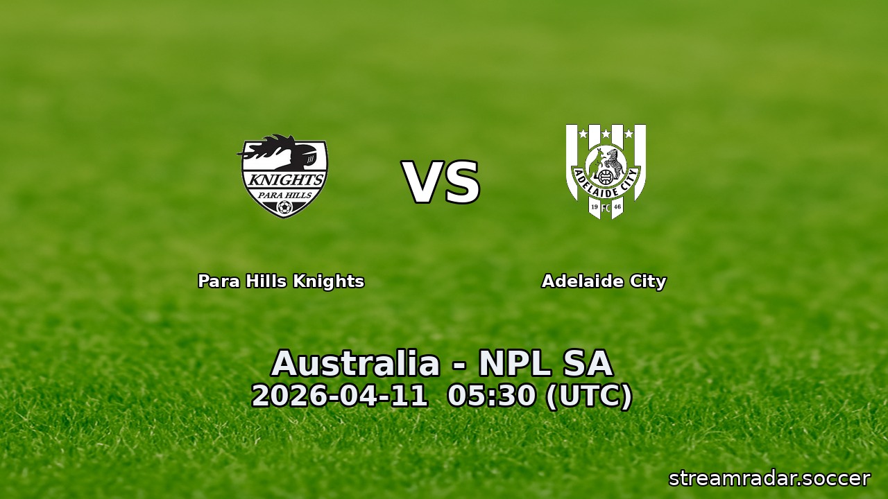 Para Hills Knights vs Adelaide City