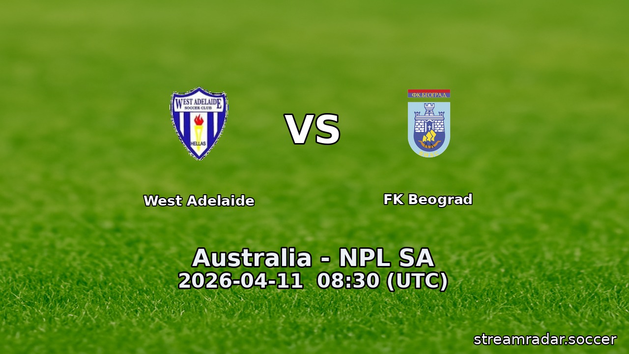West Adelaide vs FK Beograd