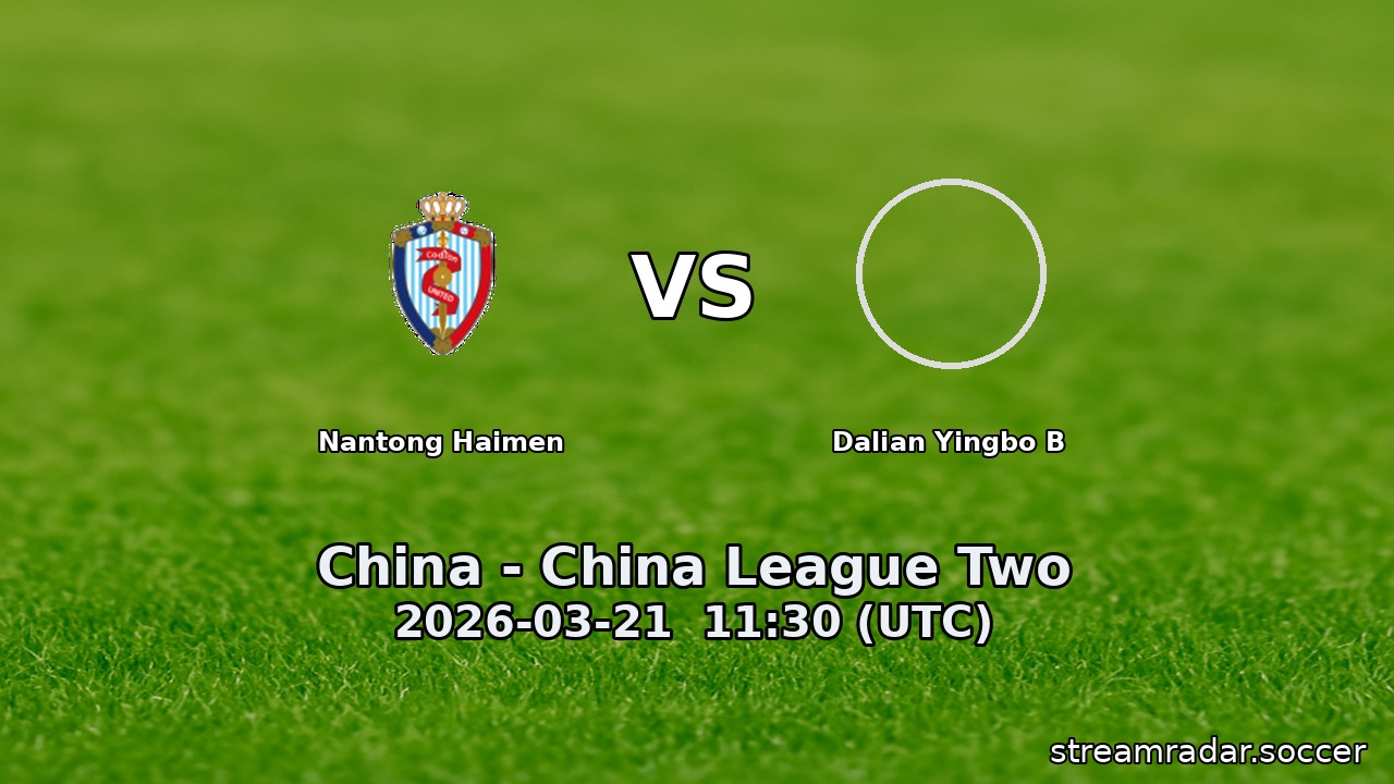 Nantong Haimen vs Dalian Yingbo B