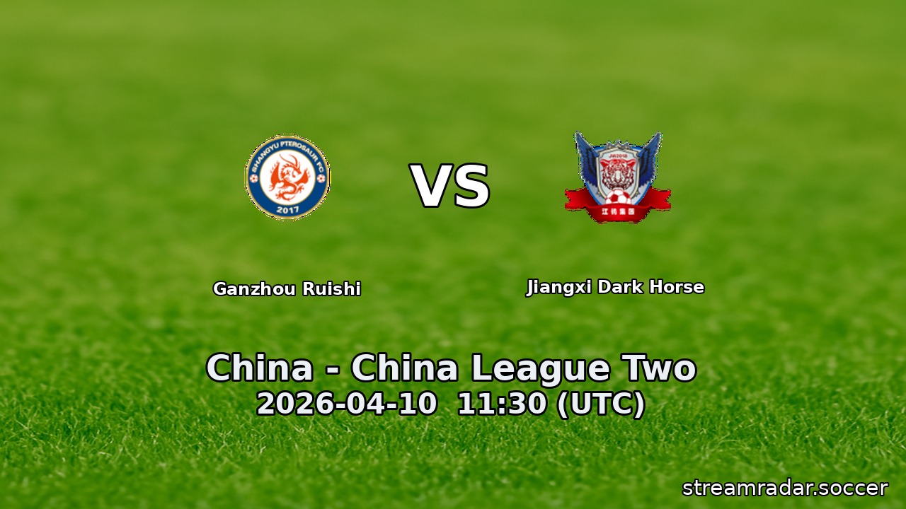 Ganzhou Ruishi vs Jiangxi Dark Horse