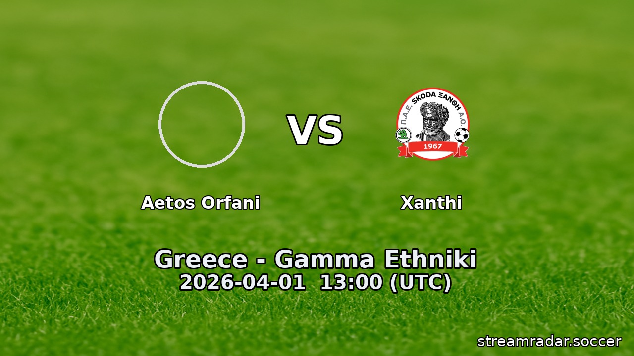 Aetos Orfani vs Xanthi