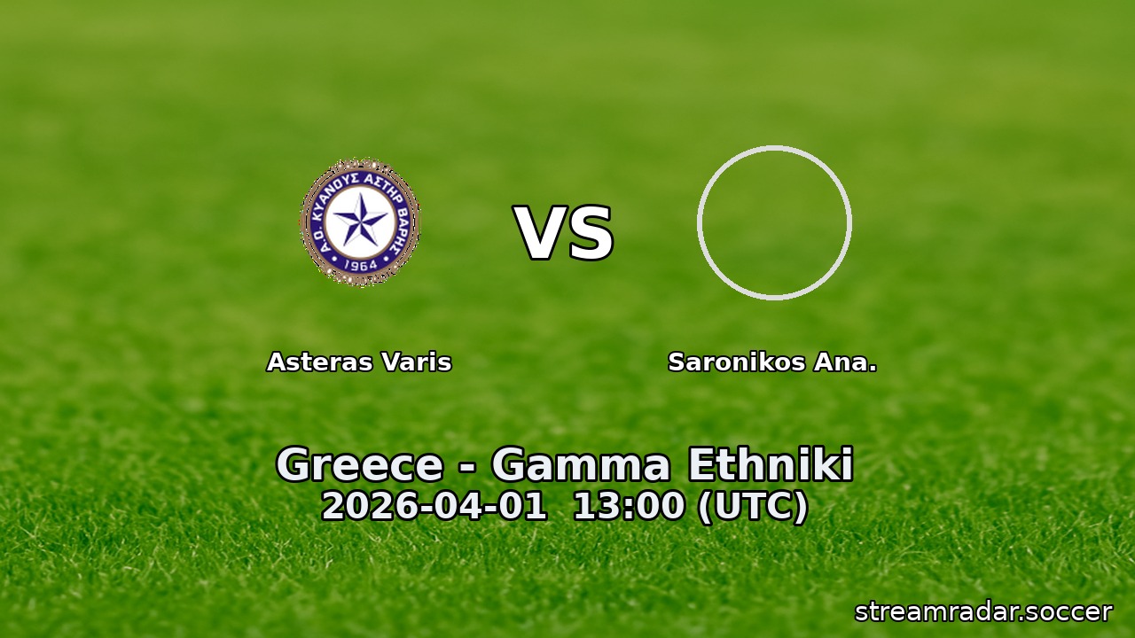Asteras Varis vs Saronikos Ana.