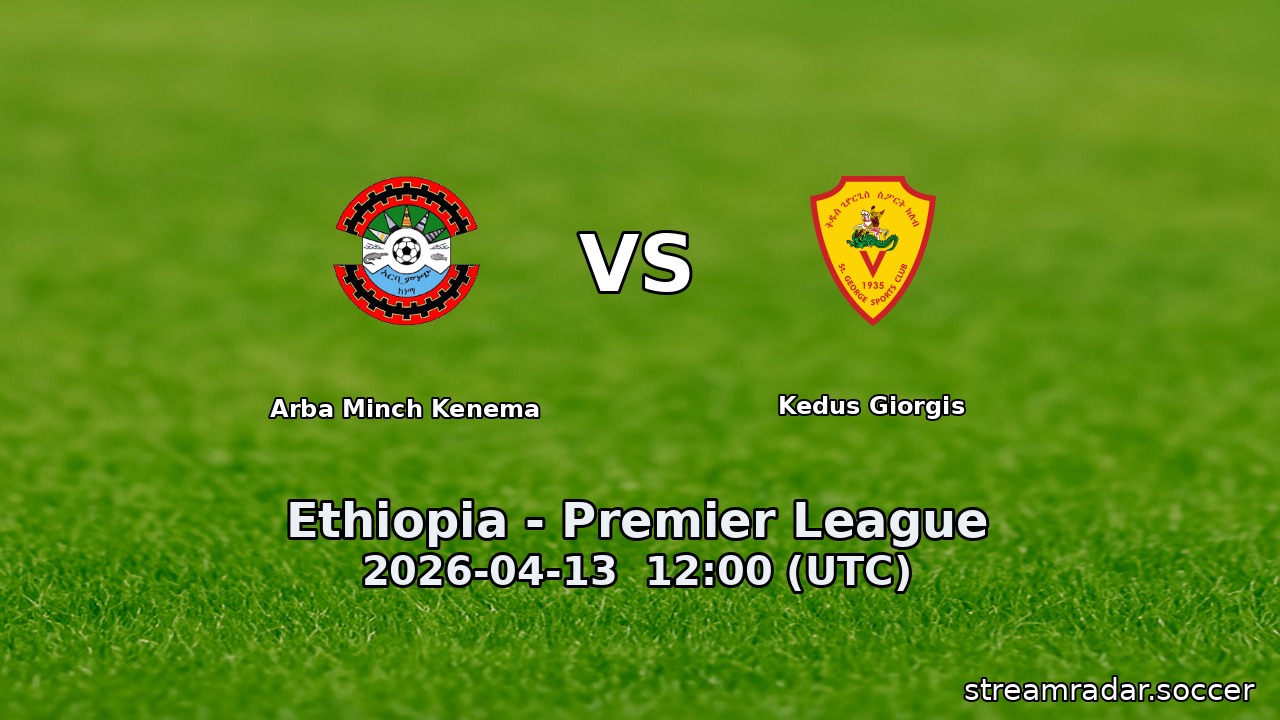 Arba Minch Kenema vs Kedus Giorgis