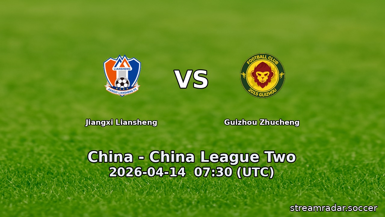Jiangxi Liansheng vs Guizhou Zhucheng