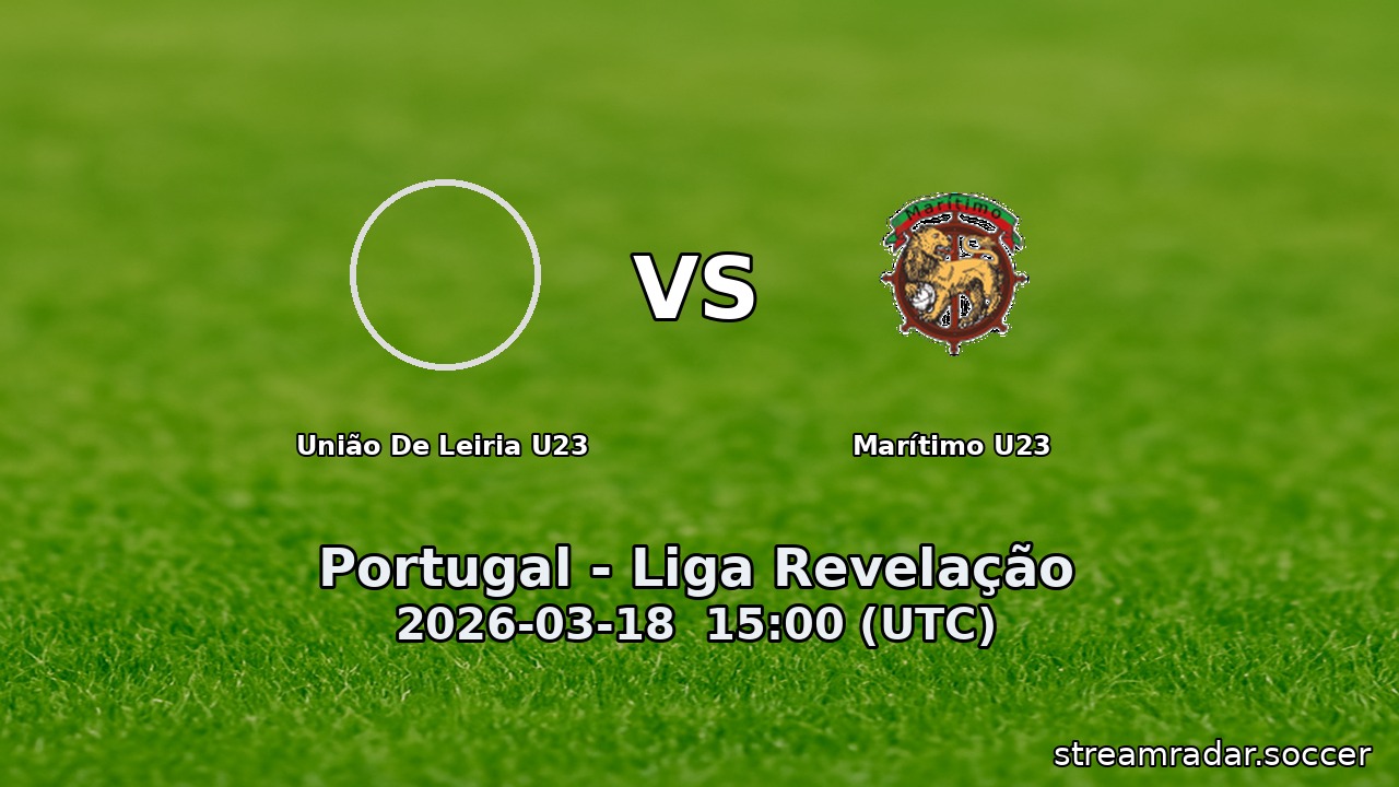União De Leiria U23 vs Marítimo U23