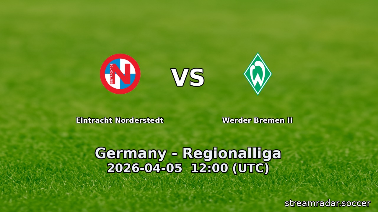 Eintracht Norderstedt vs Werder Bremen II
