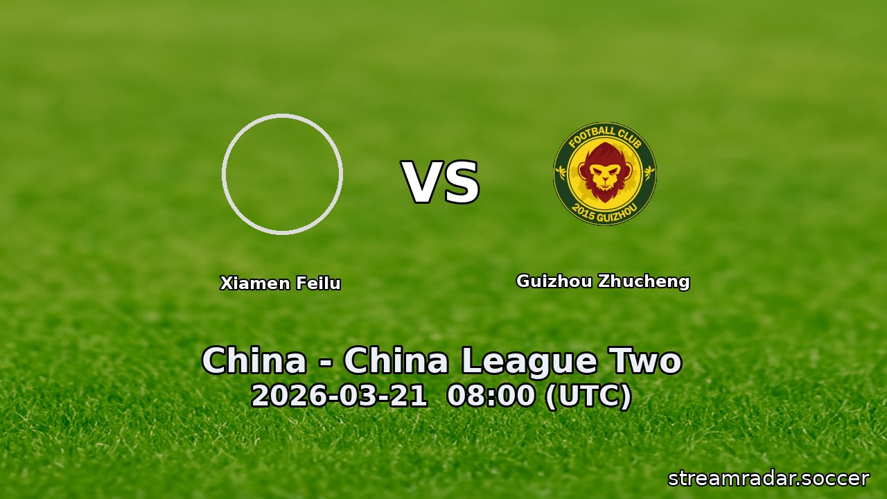 Xiamen Feilu vs Guizhou Zhucheng