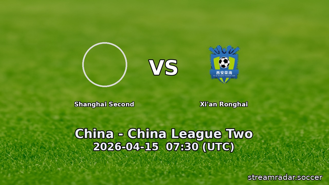 Shanghai Second vs Xi'an Ronghai